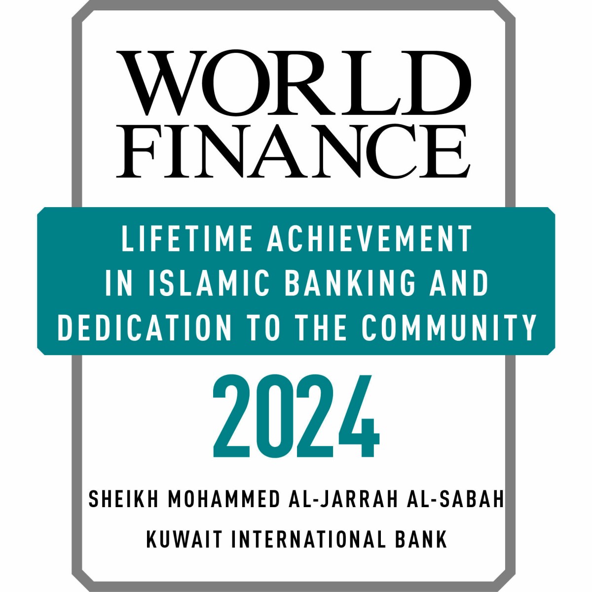 <b>World Finance honors KIB Chairman with &lsquo;Life Achievement in Islamic Banking and Dedication to Community&rsquo; award</b>